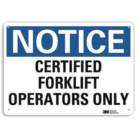Lyle Notice, Certified Forklift Operators Only, 10 in x 14 in, Aluminum, U5-1091-NA_14x10 U5-1091-NA_14x10