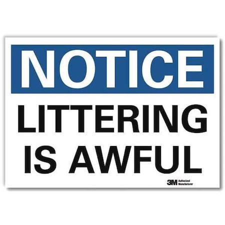 Lyle Notice, Littering is Awful, 10 in x 14 in, Reflective Sheeting, U5-1308-RD_14X10 U5-1308-RD_14X10