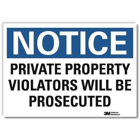 Lyle Notice Sign, 7 in H, 10 in W, Reflective Sheeting, Vertical Rectangle, English, U5-1470-RD_10X7 U5-1470-RD_10X7