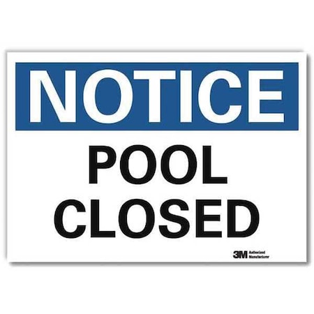 Lyle Notice, Pool Closed, 5 in x 7 in, Horizontal Rectangle, Reflective Sheeting, U5-1458-RD_7X5 U5-1458-RD_7X5