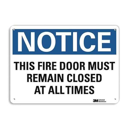 Lyle Entrance Sign, Plastic, 10 in W, 7 in H, Notice This Fire Door Must Remain Closed At All Times U5-1557-NP_10X7