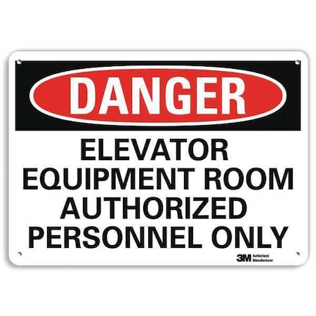 Lyle DANGER ELEVATOR EQUIPMENT ROOM AUTHORIZED PERSONNEL ONLY, 7 in x 10 in, Plastic, U3-1416-NP_10X7 U3-1416-NP_10X7