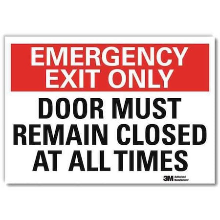 Lyle Exit Sign, Vinyl, 14" W, 10" H, Emergency Exit Only Door Must Remain Closed At All Times U7-1087-RD_14X10