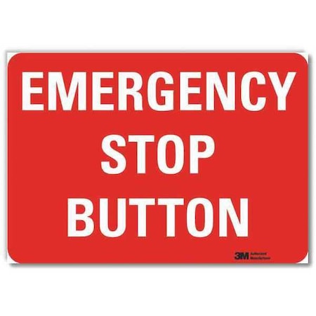Lyle Emergency Stop Button, 5 in x 7 in, Horizontal Rectangle, Reflective Sheeting, U7-1155-RD_7X5 U7-1155-RD_7X5