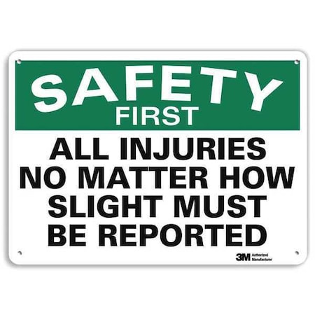 Lyle All Injuries No Matter How Slight Must Be Reported, 10 in x 14 in, Aluminum, U7-1161-RA_14X10 U7-1161-RA_14X10