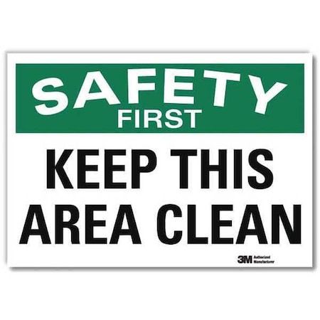 Lyle Safety First Keep This Area Clean, 10 in x 14 in, Reflective Sheeting, U7-1215-RD_14X10 U7-1215-RD_14X10