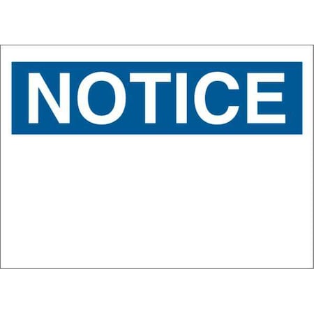Zoro Select Notice Sign, 10 in H, 14 in W, Plastic, English, 34GJ85 34GJ85
