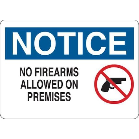 Zoro Select Notice, No Firearms Allowed On Premises, 10 in W x 7 in H, Aluminum 35FY69