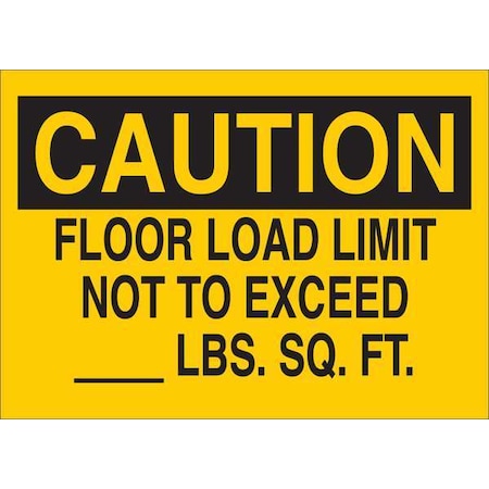 Zoro Select Caution, Floor Load Limit Not To Exceed _ lb sq ft, 10 in W x 7 in H, Aluminum, 34GH12 34GH12