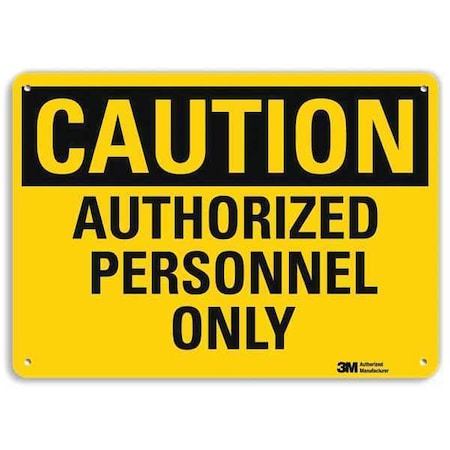 Lyle Caution, Authorized Personnel Only, 10 in W x 7 in H, Vertical Rectangle, Aluminum U4-1065-RA_10X7