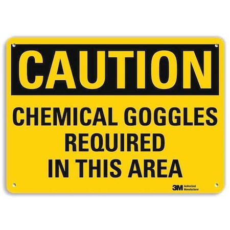 Lyle CAUTION CHEMICAL GOGGLES REQUIRED IN THIS AREA, 7 in x 10 in, Plastic, U4-1112-NP_10X7 U4-1112-NP_10X7