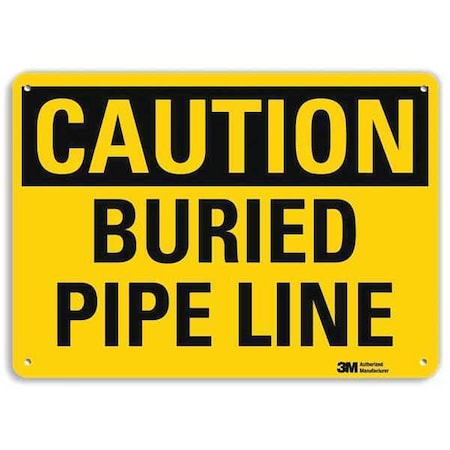 Lyle CAUTION BURIED PIPE LINE, 7 in x 10 in, Vertical Rectangle, Plastic, U4-1102-NP_10X7 U4-1102-NP_10X7