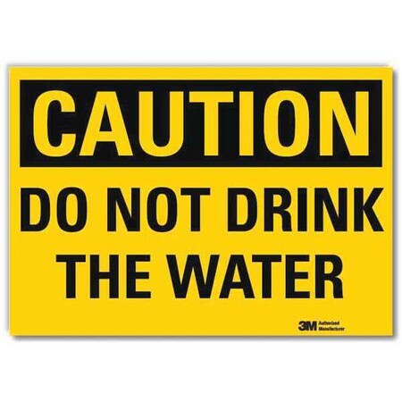 Lyle Caution, Do Not Drink The Water, 5 in x 7 in, Reflective Sheeting, U4-1168-RD_7X5 U4-1168-RD_7X5