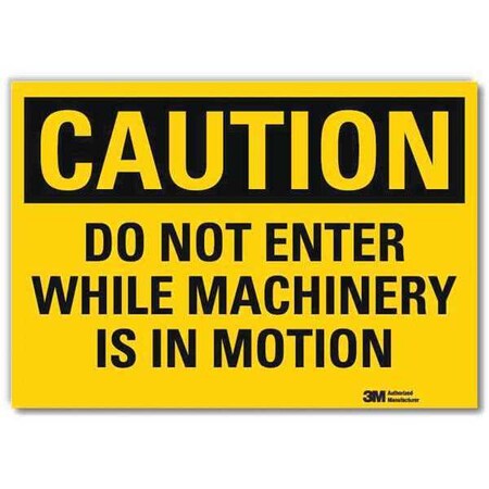 Lyle Caution, Do Not Enter While Machinery In Motion, 10 in W x 7 in H, Vertical Rectangle U4-1177-RD_10X7
