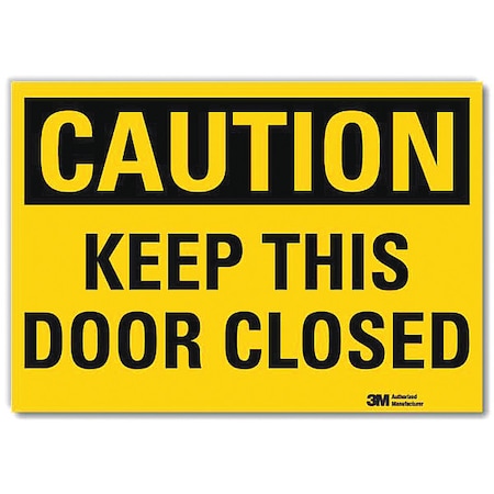 Lyle Caution, Keep This Door Closed, 10 in W x 7 in H, Vertical Rectangle, Reflective Sheeting U4-1472-RD_10X7