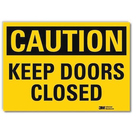 Lyle Caution, Keep Doors Closed, 10 in W x 7 in H, Vertical Rectangle, Reflective Sheeting U4-1457-RD_10X7