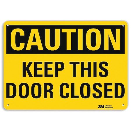 Lyle Caution, Keep This Door Closed, 10 in W x 7 in H, Vertical Rectangle, Aluminum U4-1472-RA_10X7