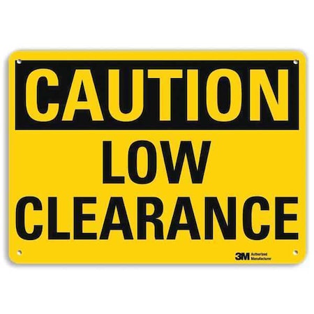 Lyle Caution, Low Clearance, 7 in x 10 in, Vertical Rectangle, Plastic, U4-1512-NP_10X7 U4-1512-NP_10X7