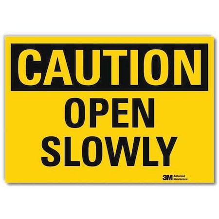 Lyle Caution, Open Slowly, 10 in x 14 in, Horizontal Rectangle, Reflective Sheeting, U4-1569-RD_14X10 U4-1569-RD_14X10