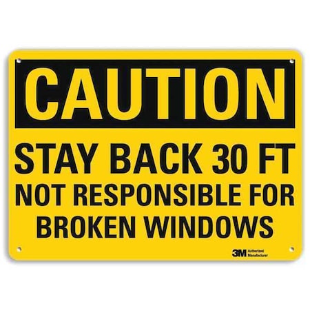 Lyle Caution, Stay Back 30 Ft Not Responsible For Broken Windows, 14 in W x 10 in H, Aluminum U4-1686-RA_14X10