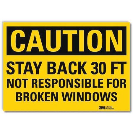 Lyle Caution, Stay Back 30 Ft Not Responsible For Broken Windows, 10 in W x 7 in H, Vertical Rectangle U4-1686-RD_10X7
