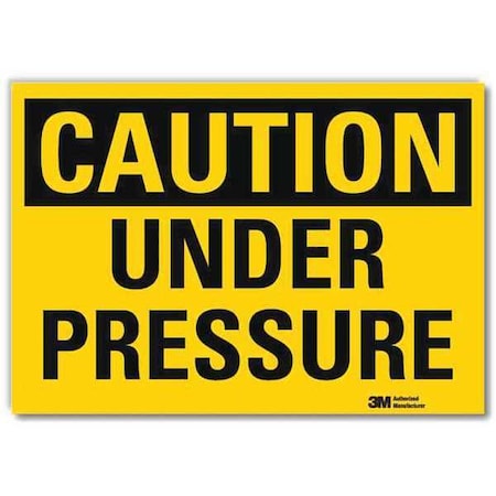 Lyle Caution, Under Pressure, 10 in x 14 in, Horizontal Rectangle, Reflective Sheeting, U4-1744-RD_14X10 U4-1744-RD_14X10