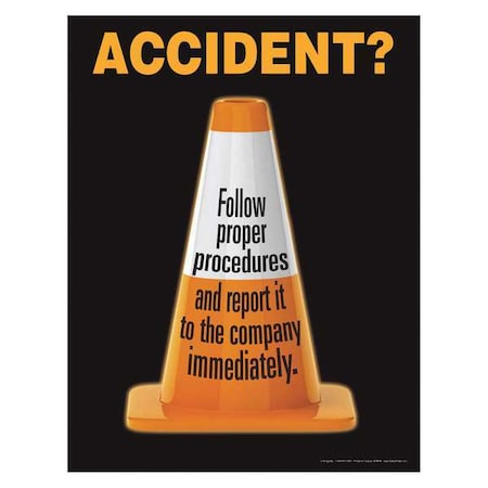 Safetyposter.Com Safety Poster, Accident, Follow Proper Procedures and Report It to The Company Immediately, 17 in W P4688