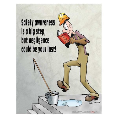 Safetyposter.Com Safety Poster, Safety Awareness is A Big Step, But Negligence Could Be Your Last, 22 in H x, Paper P0081