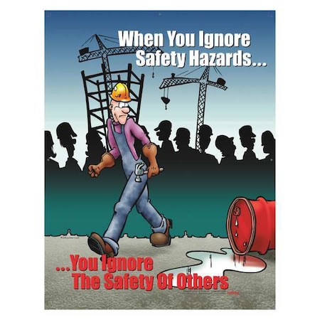 SAFETYPOSTER.COM Safety Poster, When You Ignore Safety, EN P3292