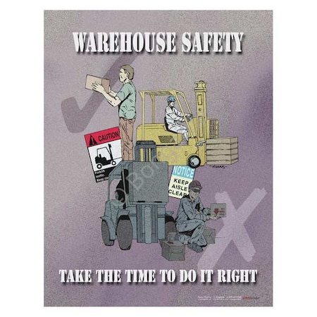 Safetyposter.Com Safety Poster, Warehouse Safety Take The Time to Do It Right, 22 in H x, 17 in W, Paper P2223