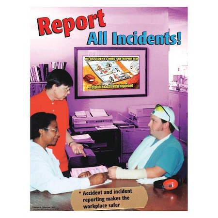 Safetyposter.Com Safety Poster, Report All Incidents, 22 in H x, 17 in W, Paper SW0132