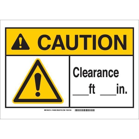Brady Caution, Clearance Ft In, 14" W x 10" H, Rectangle, Plastic, 143933 143933