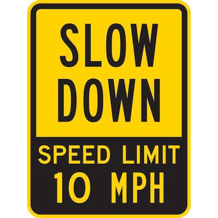 Lyle Speed Limit Warning Traffic Sign, 24 in H, 18 in W, Aluminum, Vertical Rectangle, T1-1029-EG_18x24 T1-1029-EG_18x24