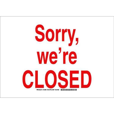Brady Sorry, We're Closed, 14" W x 10" H, Rectangle, Polyester, 124886 124886
