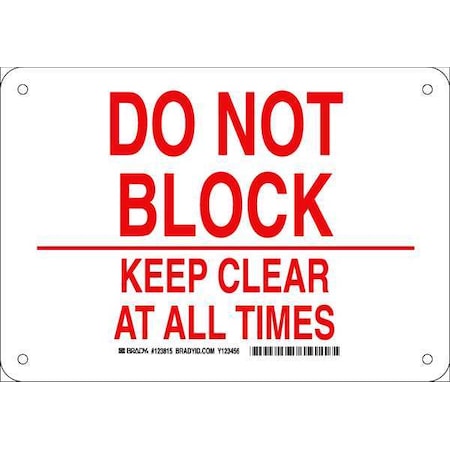 Brady Do Not Block Keep Clear At All Times, 10" W x 7" H, Rectangle, Aluminum, 123815 123815