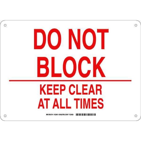 Brady Do Not Block Keep Clear At All Times, 14 in W x 10 in H, Rectangle, Aluminum, 123818 123818