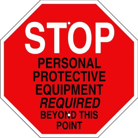 Brady Stop, Stop Personal Protective Equipment Required Beyond This Point, 18 in W x 18 in H, Octagon 124526