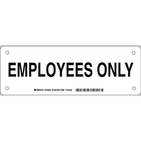 Brady No Header, Employees Only, 10 in W x 3 1/2 in H, Rectangle, Aluminum 124625