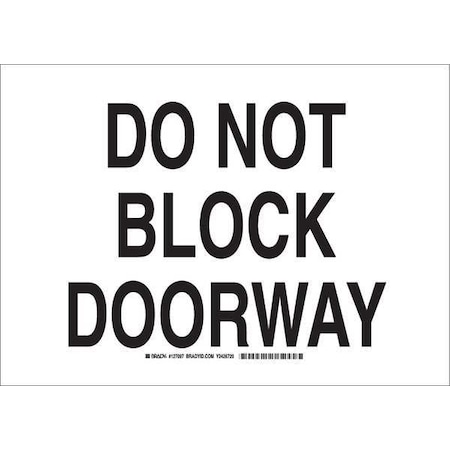 Brady Facility Sign, Polyester, 14" W, 10" H, Do Not Block Doorway, White 127097