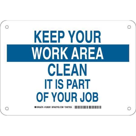 Brady Keep Your Work Area Clean It Is Part Of Your Job, 10" W x 7" H, Rectangle, Plastic, 128281 128281