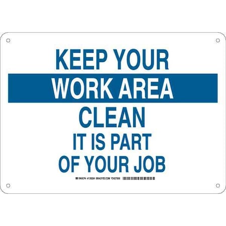 Brady Keep Your Work Area Clean It Is Part Of Your Job, 14" W x 10" H, Rectangle, Plastic, 128284 128284