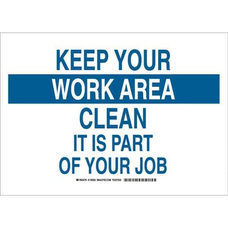 Brady Keep Your Work Area Clean It Is Part Of Your Job, 14" W x 10" H, Rectangle, Polyester, 128285 128285