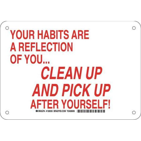 Brady Your Habits Are A Reflection Of You.Clean Up And Pick Up After Yourself, 10" W x 7" H, 128335 128335