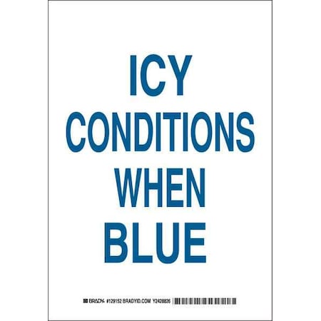 Brady No Header, Icy Conditions When Blue, 7" W x 10 in H, Rectangle, Polyester 129152