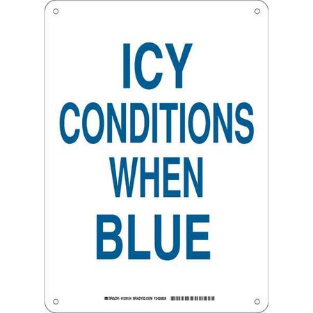 Brady No Header, Icy Conditions When Blue, 10 in W x 14 in H, Rectangle, Plastic 129154