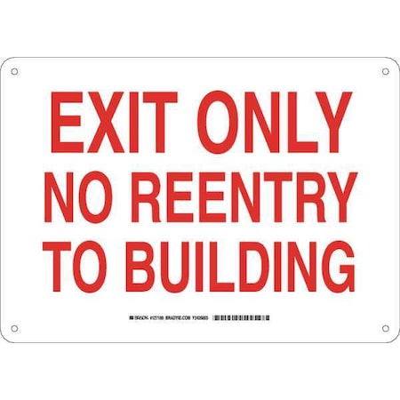 Brady Exit Sign, Plastic, 14" W, 10" H, Exit Only No Reentry To Building, White 127180