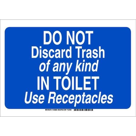 Brady Do Not Discard Trash Of Any Kind In Toilet Use Receptacles, 10 in x 14 in, Polyester, 123988 123988