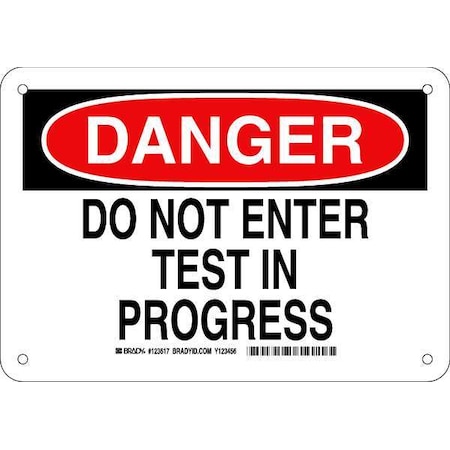 BRADY Danger Sign, 7X10, Legend: Do Not Enter Test In Progress 123617