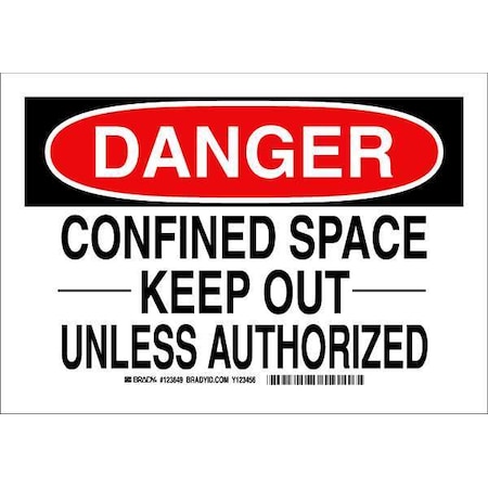 Brady DANGER SIGN 7X10, Legend: Confined Space -Keep Out- Unless Authorized, 123649 123649