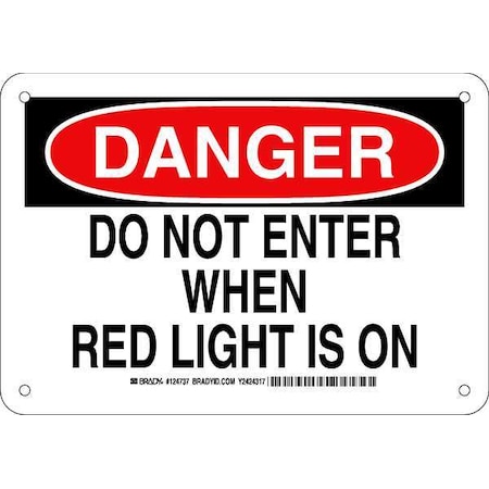 Brady Danger, Do Not Enter When Red Light Is On, 10" W x 7" H, Rectangle, Aluminum, 124737 124737